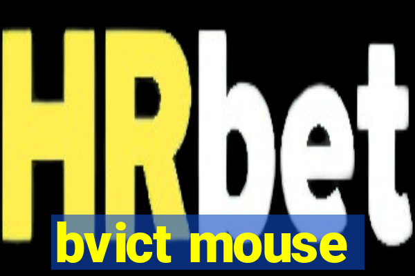 bvict mouse